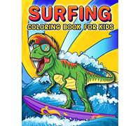 Surfing Coloring Book: A Funny Surfing Coloring Book For Kids And Toddlers Who Love Surfing, 50 illustrations to color featuring Funny and cute animal doing surfing in the Beach