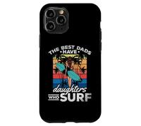Surfing Daughter - The Best Dads Have Daughters Who Surf Case for iPhone 11 Pro