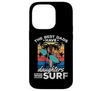 Surfing Daughter - The Best Dads Have Daughters Who Surf Case for iPhone 14 Pro