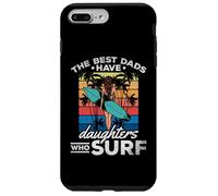 Surfing Daughter - The Best Dads Have Daughters Who Surf Case for iPhone 7 Plus/8 Plus