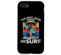 Surfing Daughter - The Best Dads Have Daughters Who Surf Case for iPhone SE (2020) / 7/8