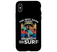 Surfing Daughter - The Best Dads Have Daughters Who Surf Case for iPhone X/XS