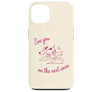 Surfing Dog, Puppy on a Surfboard, See You On The Next Wave Case for iPhone 13