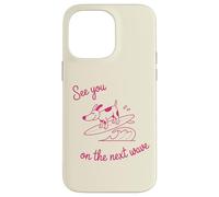 Surfing Dog, Puppy on a Surfboard, See You On The Next Wave Case for iPhone 14 Pro Max