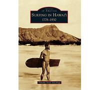 Surfing in Hawai'i: 1778-1930 (Images of America)
