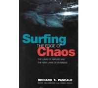 Surfing the Edge of Chaos: The Laws of Nature and the New Laws of Business
