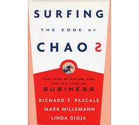 Surfing the Edge of Chaos: The Laws of Nature and the New Laws of Business