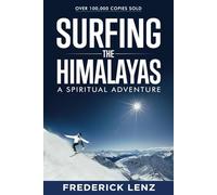 Surfing the Himalayas: A Spiritual Adventure: 1