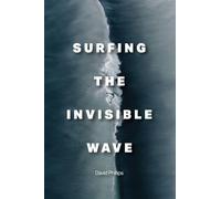 Surfing the Invisible Wave