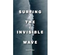 Surfing the Invisible Wave
