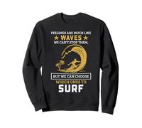Surfing Waves Quote Mindfulness Ocean Motivation Design Sweatshirt