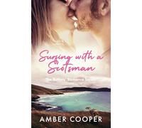 Surfing with a Scotsman: A Scottish, grumpy sunshine romance: A Scottish, grumpy sunshine romance (The Butlers' Romance Series 1)
