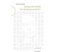 Surfing with Satoshi: Art, Blockchain and NFTs
