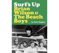 Surf's Up: Brian Wilson and The Beach Boys