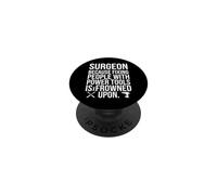 Surgeon Because Fixing People With Power Tools Funny Quote PopSockets Adhesive PopGrip