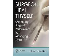 Surgeon, Heal Thyself: Optimising Surgical Performance by Managing Stress