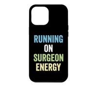 Surgeon Running On Surgeon Energy Surgery Case for iPhone 12 Pro Max