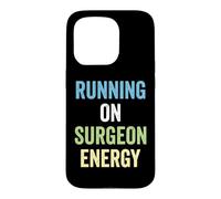 Surgeon Running On Surgeon Energy Surgery Case for iPhone 15 Pro