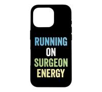 Surgeon Running On Surgeon Energy Surgery Case for iPhone 16 Pro