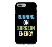 Surgeon Running On Surgeon Energy Surgery Case for iPhone 7 Plus/8 Plus