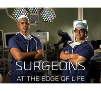 Surgeons: At the Edge of Life