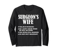 Surgeon's Wife Yes He's Working & Not Imaginary Doctor Gift Long Sleeve T-Shirt