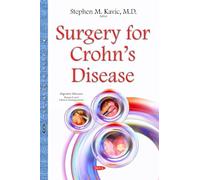 Surgery for Crohn s Disease (Digestive Diseases - Research and Clinical Developments)