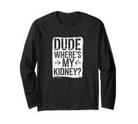 Surgery Joke for Kidney Donors Long Sleeve T-Shirt