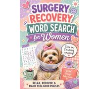 Surgery Recovery Word Search Puzzle Book for Women: Uplifting Word Find Puzzles for Rest, Recovery, Positive Thinking & Screen-Free Fun
