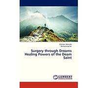 Surgery through Dreams Healing Powers of the Deam Saint