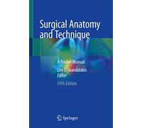 Surgical Anatomy and Technique: A Pocket Manual (5th ed. 2021)