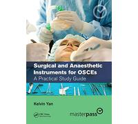 Surgical and Anaesthetic Instruments for OSCEs: A Practical Study Guide (MasterPass)