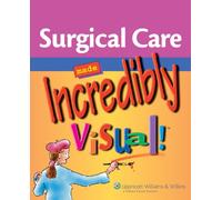 Surgical Care Made Incredibly Visual (Incredibly Easy! Series)