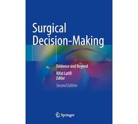 Surgical Decision-Making: Evidence and Beyond