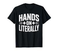 Surgical First Assistant Hands Experience Literally Humor T-Shirt