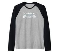 Surgical Gangsta Quote Medical Professional Surgery Tech Raglan Baseball Tee