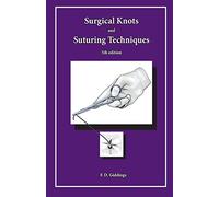 Surgical Knots and Suturing Techniques