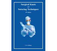 Surgical Knots and Suturing Techniques