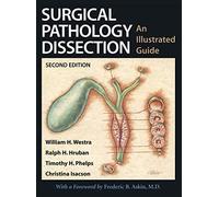 Surgical Pathology Dissection: An Illustrated Guide