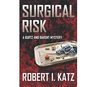 Surgical Risk: A Kurtz and Barent Mystery: 1