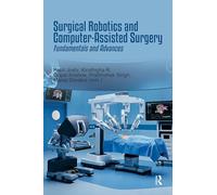Surgical Robotics and Computer-Assisted Surgery: Fundamentals and Advances