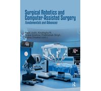 Surgical Robotics and Computer-Assisted Surgery : Fundamentals and Advances