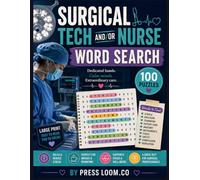 Surgical Tech & OR Nurse Word Search: 100 Vocabulary, Perioperative Terminology andSurgical Instrument Lingo (The Nursing Specialty Word Search Collection)