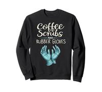 Surgical Technician Coffee Scrubs And Rubber Gloves Sweatshirt