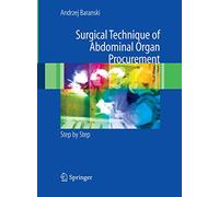 Surgical Technique of the Abdominal Organ Procurement: Step by Step