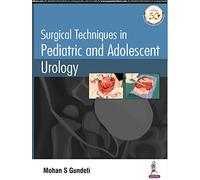 Surgical Techniques in Pediatric and Adolescent Urology