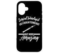 Surgical Technologist Apparel - Funny Technologists Design Case for iPhone 16