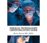 Surgical Technologist Certifying Study Guide