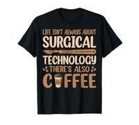 Surgical Technology Coffee Lover Surgical Technologist Tech T-Shirt