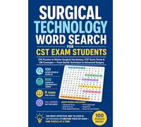 Surgical Technology Word Search for CST Exam Students: 100 Puzzles to Master Surgical Vocabulary, CST Exam Terms & OR Concepts - From Sterile ... Surgery (Healthcare Student Study Puzzles)